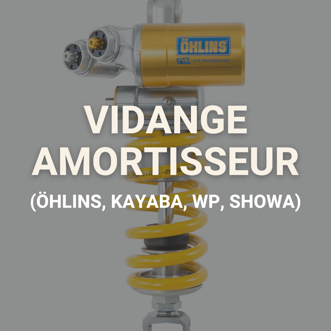 Vidange AMORTISSEUR (Öhlins, Kayaba, WP, Showa)